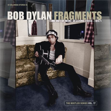 Fragments-Time Out of Mind Sessions 1996-1997 The Bootleg Series Vol.17