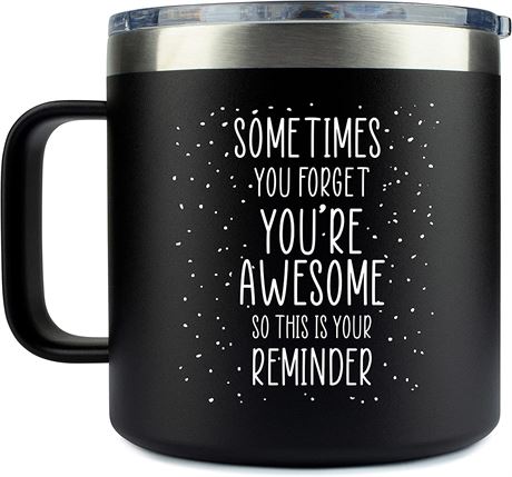 Sometimes You Forget You're Awesome - Stainless Steel Coffee Mug/Tumbler